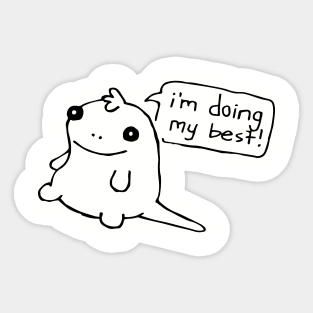 I'm Doing My Best Sticker